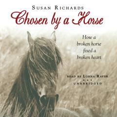 Chosen by a Horse by Susan Richards audiobook