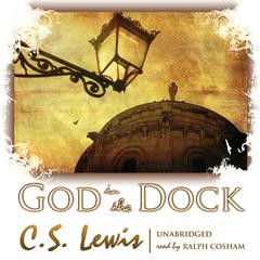 God in the Dock by C. S. Lewis audiobook