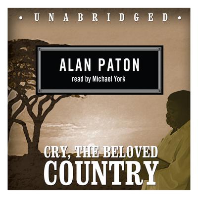 Cry, the Beloved Country by Alan Paton audiobook