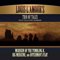 Louis L’Amour’s Trio of Tales by Louis L’Amour audiobook