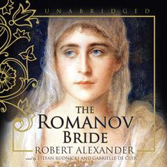 The Romanov Bride by Robert Alexander audiobook