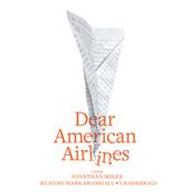 Dear American Airlines by  Jonathan Miles audiobook