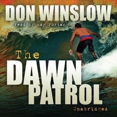 The Dawn Patrol by Don Winslow audiobook