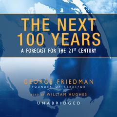 The Next 100 Years by George Friedman audiobook