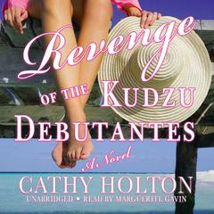 Revenge of the Kudzu Debutantes by Cathy Holton audiobook