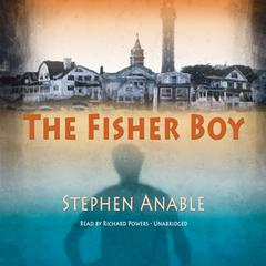 The Fisher Boy by Stephen Anable audiobook
