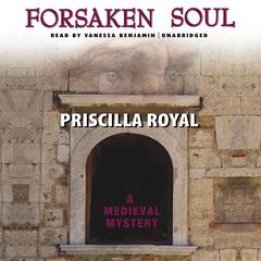 Forsaken Soul by Priscilla Royal audiobook