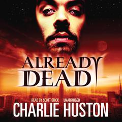 Already Dead by Charlie Huston audiobook