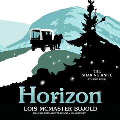 The Sharing Knife, Vol. 4: Horizon by Lois McMaster Bujold audiobook