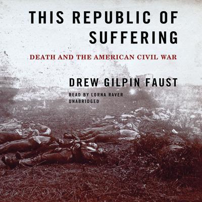 This Republic of Suffering by Drew Gilpin Faust audiobook