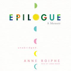 Epilogue by Anne Roiphe audiobook