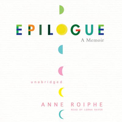 Epilogue by Anne Roiphe audiobook