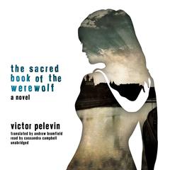 The Sacred Book of the Werewolf by Victor Pelevin audiobook