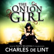 The Onion Girl by  Charles de Lint audiobook