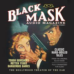 Black Mask Audio Magazine, Vol. 1 by various authors audiobook