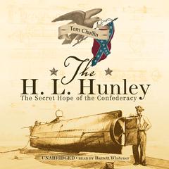 The H. L. Hunley by Tom Chaffin audiobook