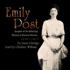 Emily Post by Laura Claridge audiobook