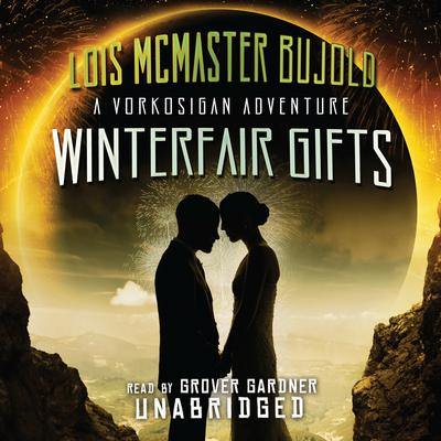 Winterfair Gifts by Lois McMaster Bujold audiobook