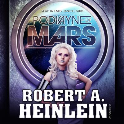 Podkayne of Mars by Robert A. Heinlein audiobook