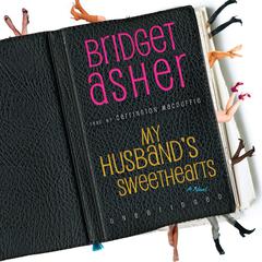 My Husband’s Sweethearts by Bridget Asher audiobook