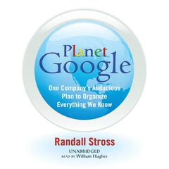 Planet Google by Randall Stross audiobook
