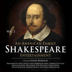 An American Family Shakespeare Entertainment, Vol. 2 by Stefan Rudnicki audiobook