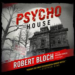 Psycho House by Robert Bloch audiobook