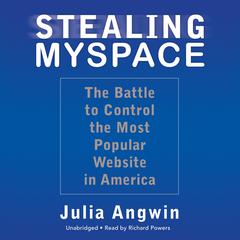 Stealing MySpace by Julia Angwin audiobook