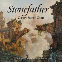 Stonefather by Orson Scott Card audiobook
