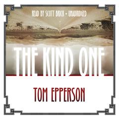 The Kind One by Tom Epperson audiobook