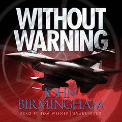 Without Warning by John Birmingham audiobook
