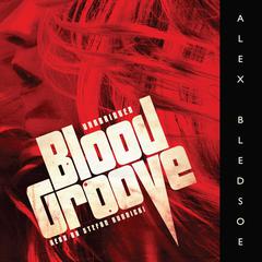 Blood Groove by Alex Bledsoe audiobook