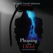 Pleasing the Dead by  Deborah Turrell Atkinson audiobook