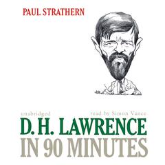 D. H. Lawrence in 90 Minutes by Paul Strathern audiobook