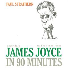 James Joyce in 90 Minutes by Paul Strathern audiobook