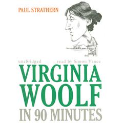 Virginia Woolf in 90 Minutes by Paul Strathern audiobook
