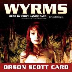 Wyrms by Orson Scott Card audiobook