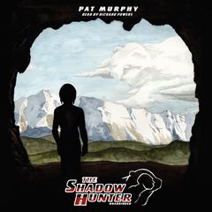 The Shadow Hunter by Pat Murphy audiobook