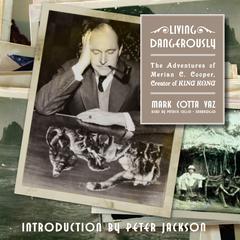 Living Dangerously by Mark Cotta Vaz audiobook