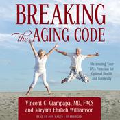 Breaking the Aging Code by  Vincent C. Giampapa MD, FACS audiobook
