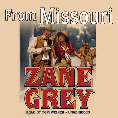 From Missouri by Zane Grey audiobook
