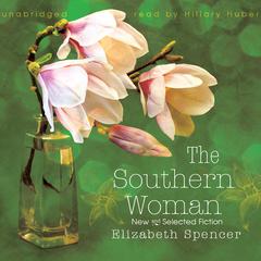 The Southern Woman by Elizabeth Spencer audiobook