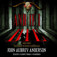 And If I Die by John Aubrey Anderson audiobook