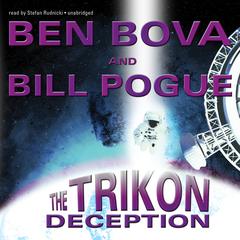 The Trikon Deception by Ben Bova audiobook