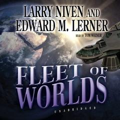Fleet of Worlds by Larry Niven audiobook