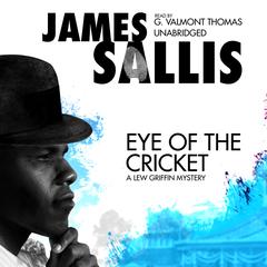 Eye of the Cricket by James Sallis audiobook
