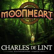 Moonheart by  Charles de Lint audiobook