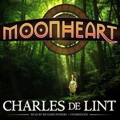 Moonheart by Charles de Lint audiobook
