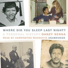 Where Did You Sleep Last Night? by Danzy Senna audiobook