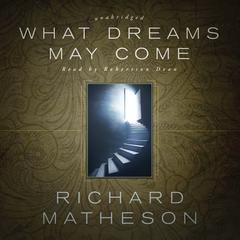 What Dreams May Come by Richard Matheson audiobook